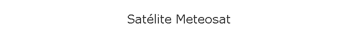 Satlite Meteosat
